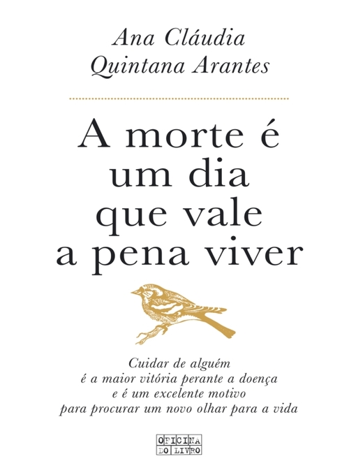 Title details for A Morte é um Dia Que Vale a Pena Viver by Ana Cláudia Arantes - Available